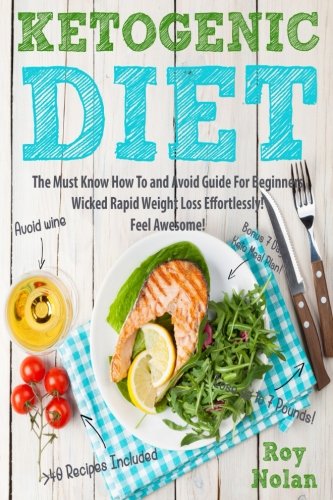 Ketogenic Diet For Beginners – Rapid Weight Loss Effortlessly